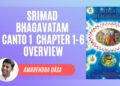 Srimad Bhagavatam Canto 1 chapter 1-6 Overview | Amarendra Dāsa