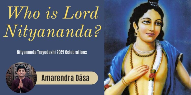 Who is Lord Nityananda? Nityananda Trayodashi (2021) | Amarendra Dasa